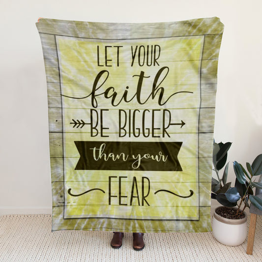 Sherpa Fleece Blanket - Let Your Faith Be Bigger Than Your Fear Christian Blanket - Ciaocustom