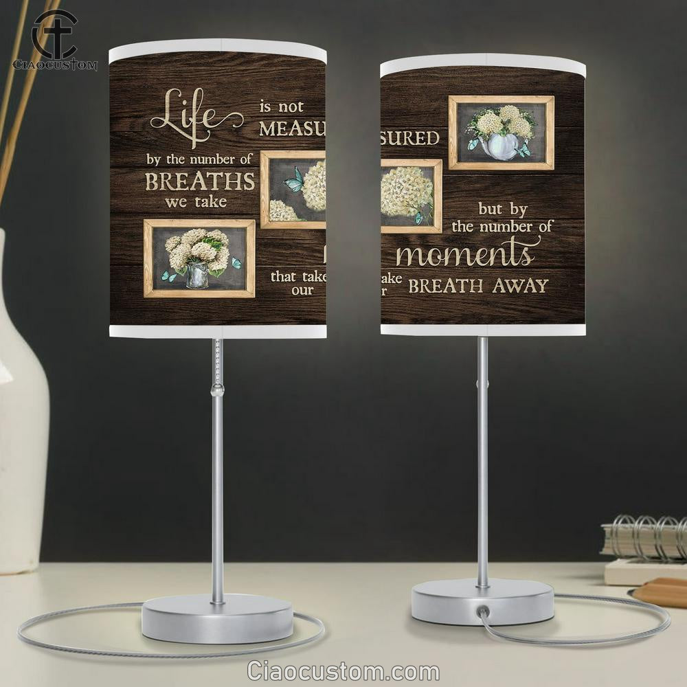 Life Is Not Measured White Hydrangea Table Lamp Art - Bible Verse Lamp Art - Room Decor Christian