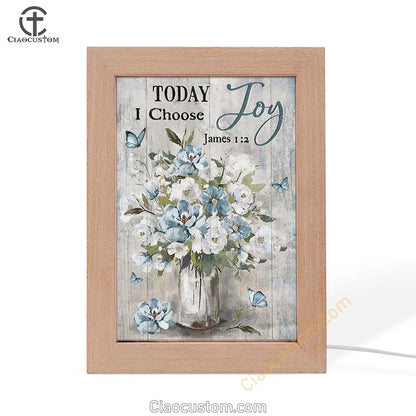 Light Blue Flower Butterfly Today I Choose Joy Frame Lamp