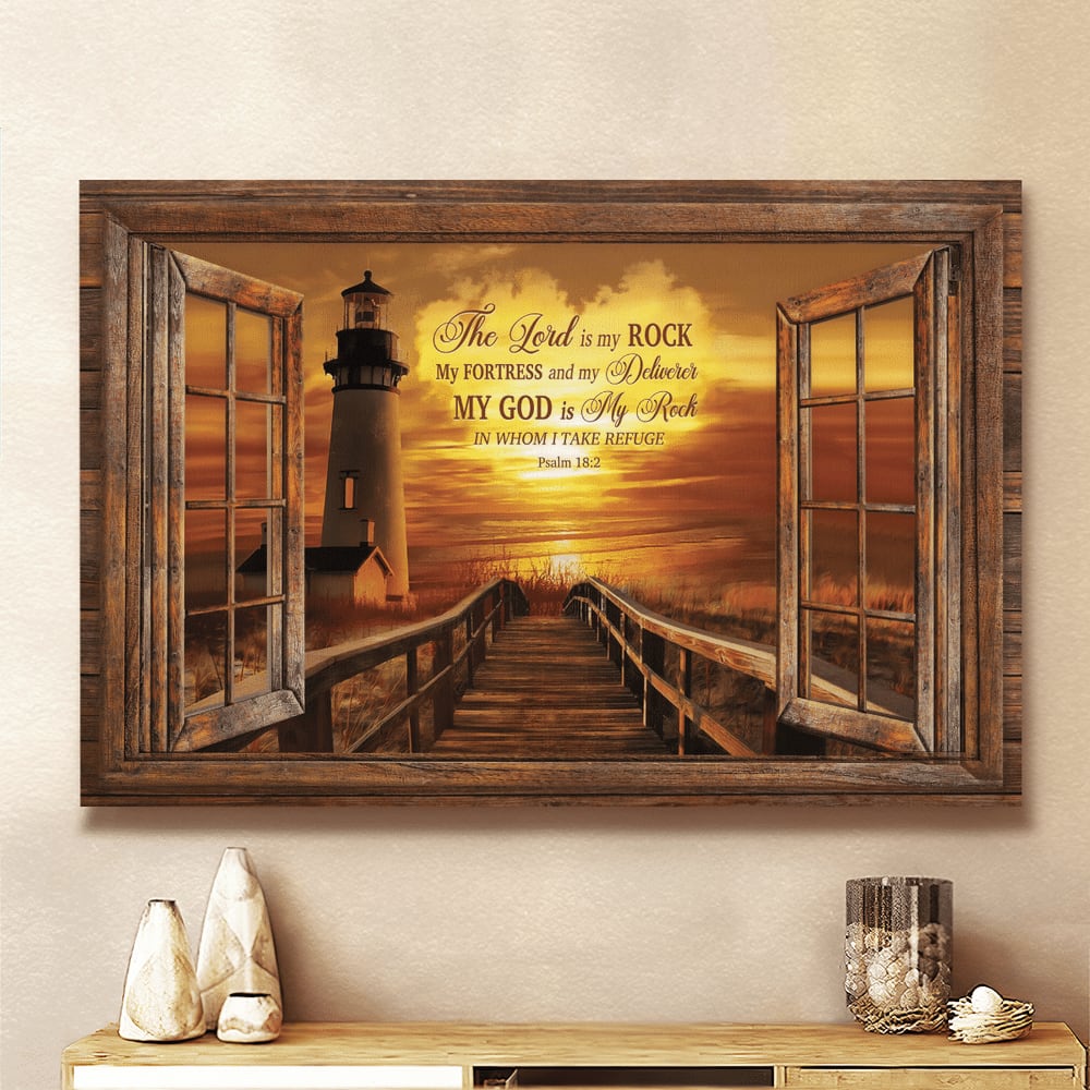 Light House Sunset Painting My God Is My Rock In Whom I Take Refuge Canvas Wall Art - Christian Poster - Religious Wall Decor
