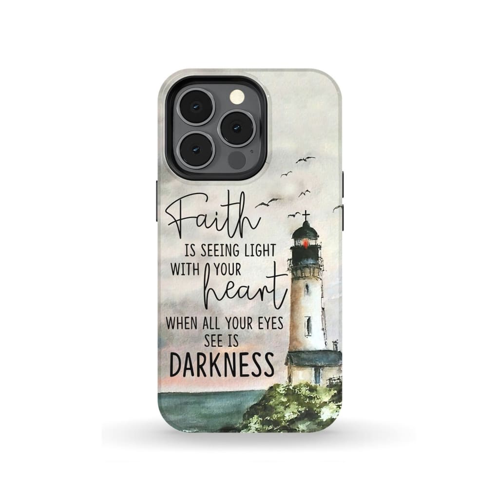 Lighthouse - Faith Is Seeing Light With Your Heart Christian Phone Case - Faith Phone Cases - Inspirational Bible Scripture iPhone Cases