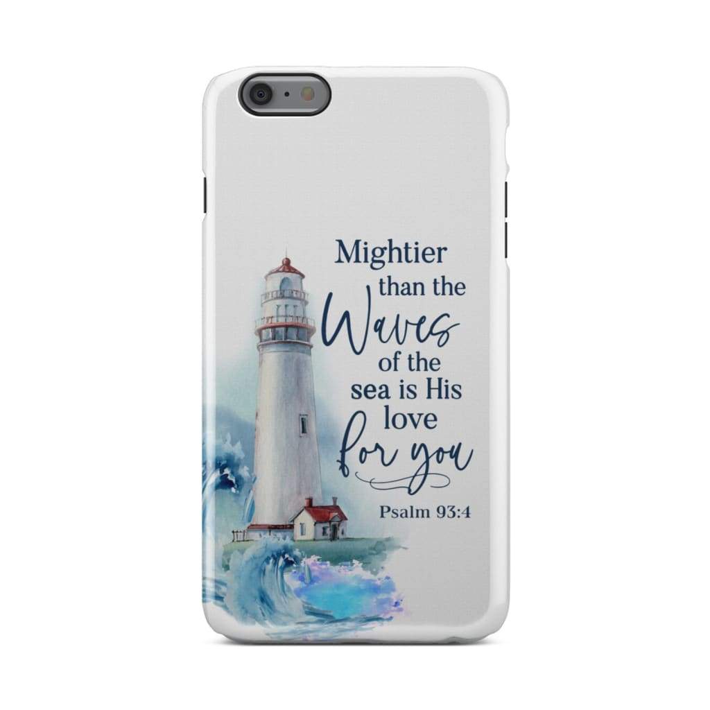 Lighthouse - Mightier Than The Waves Of The Sea Psalm 934 Bible Verse Phone Case - Inspirational Bible Scripture iPhone Cases