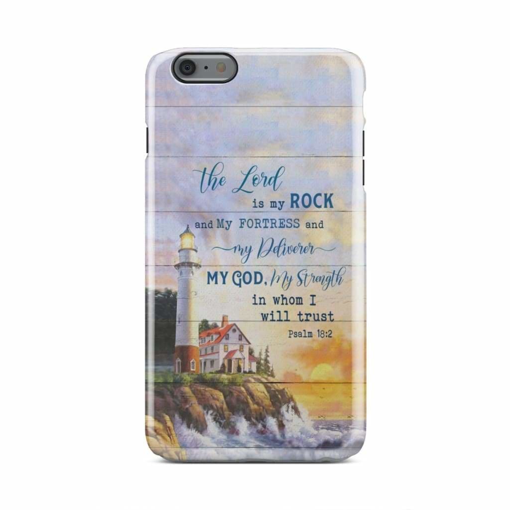 Lighthouse, The Lord Is My Rock Psalm 182 Bible Verse Phone Case - Christian Phone Cases - Religious Phone Case