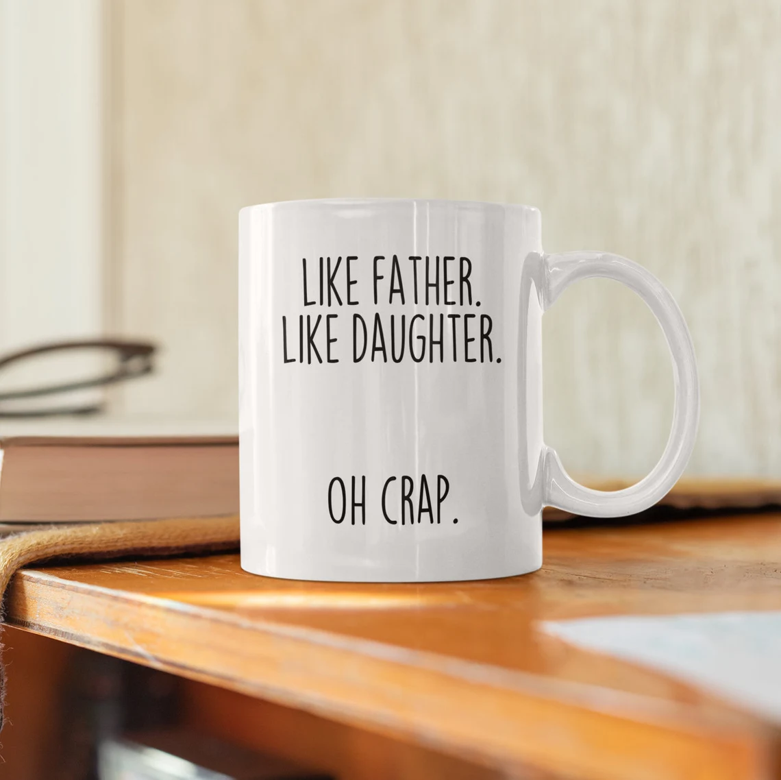 Like Father Like Daughter Mug, Dad Gifts from Daughter, Funny Dad Gift Idea, Father's Day Gift for Dad from Daughter, Funny Dad Coffee Mug