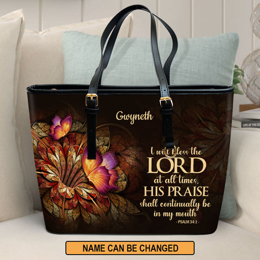 Lily And Butterfly Psalm 341 I Will Bless The Lord At All Times Personalized Large Leather Tote Bag - Christian Inspirational Gifts For Women