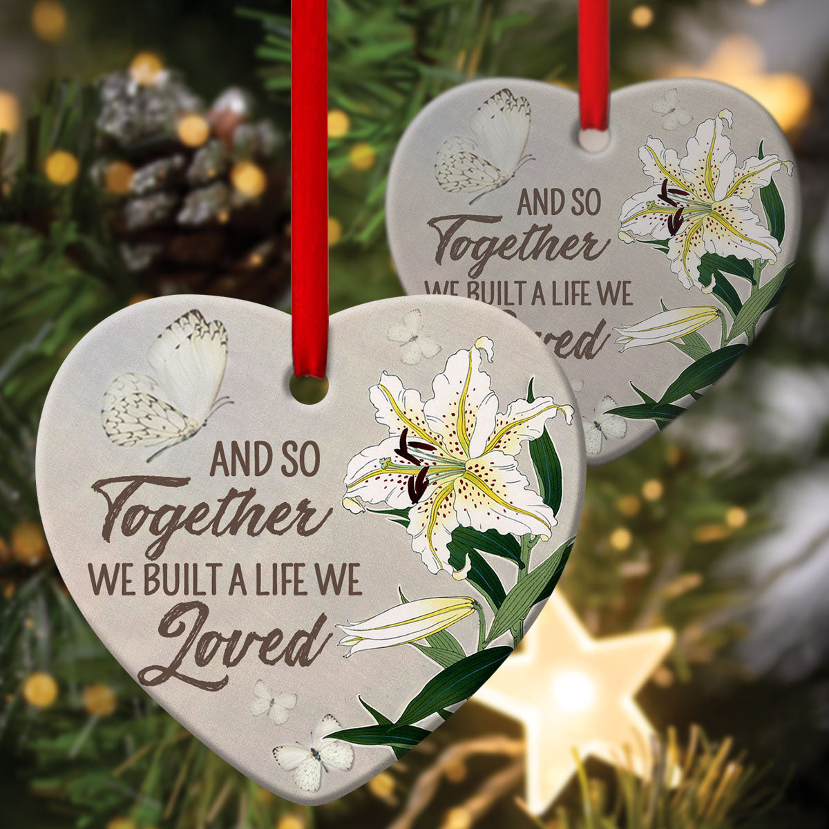 Lily Ceramic Heart Ornament - Built A Life We Loved Together - Christmas Decor - Funny Ornament