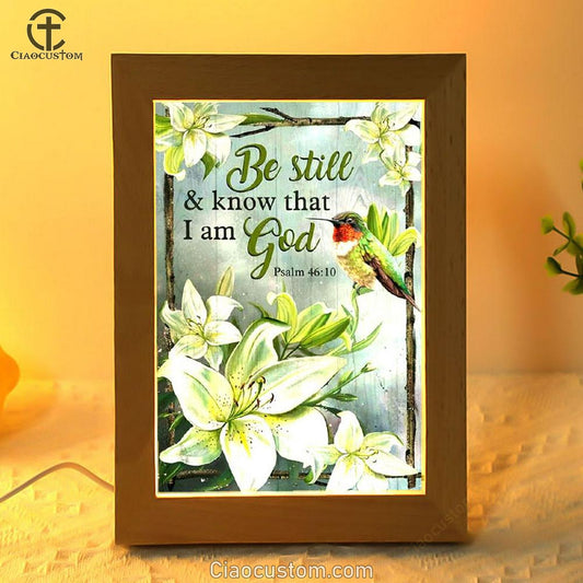 Lily Flowers Hummingbird Be Still And Know That I Am God Frame Lamp
