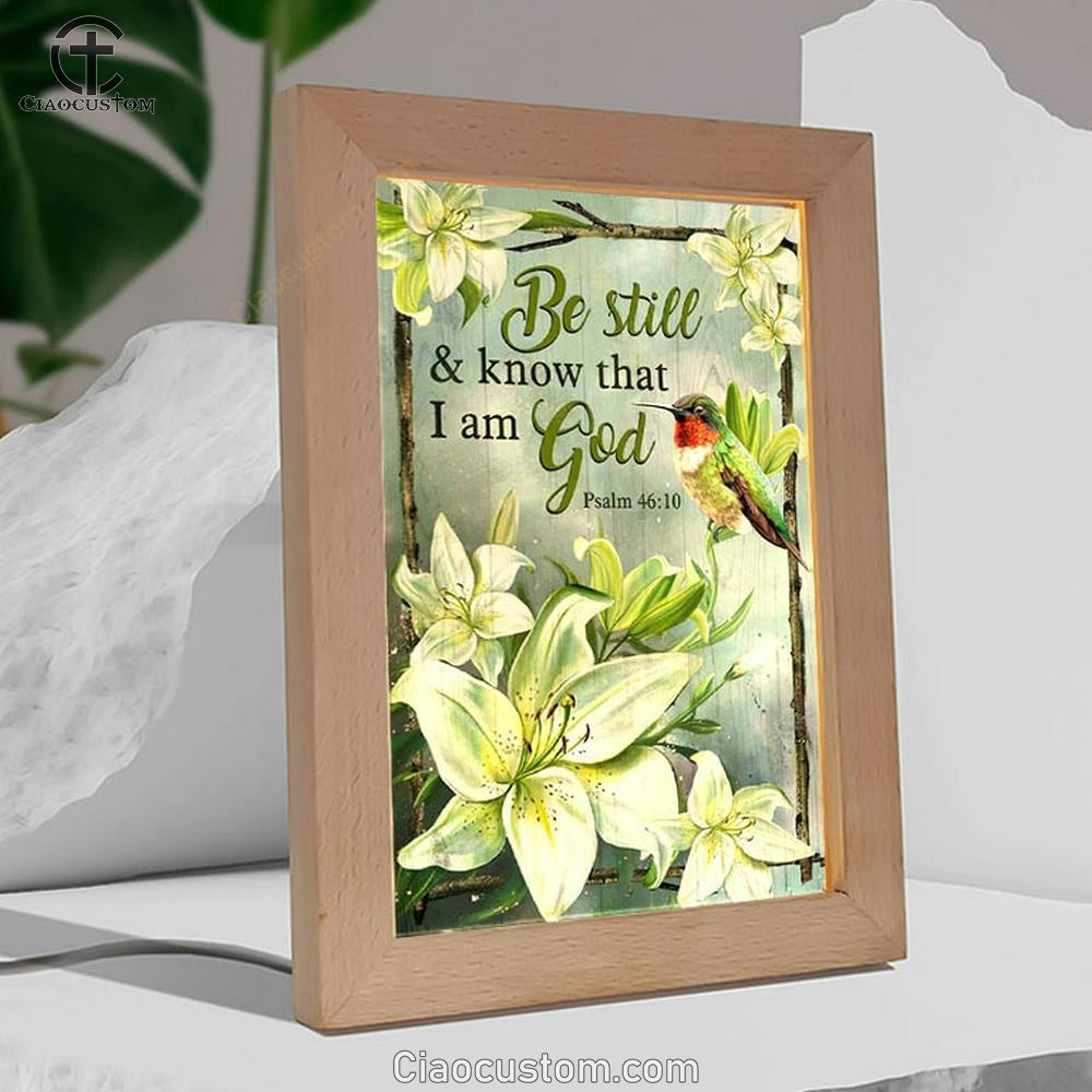 Lily Flowers Hummingbird Be Still And Know That I Am God Frame Lamp