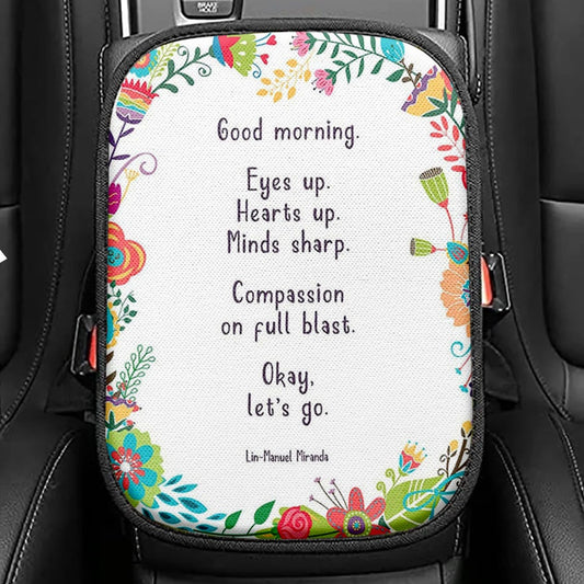 Lin Manuel Miranda Good Morning Seat Box Cover, Motivational Car Center Console Cover, Gift For Her, Wife
