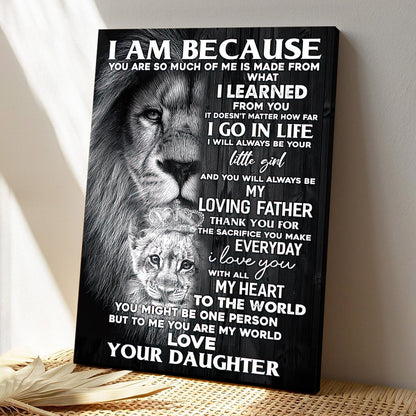 Lion King I Am Because You Are Poster - From Daughter - Father's Day Canvas Prints - Best Gift For Dad - Ciaocustom