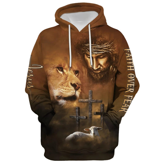 Lion Lamb Jesus Faith Over Fear Hoodie - Men & Women Christian Hoodie - 3D Printed Hoodie