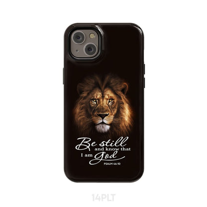 Lion Of Judah Be Still And Know That I Am God Phone Case Bible Verse Phone Cases - Scripture Phone Cases - Iphone Cases Christian