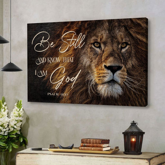 Lion Of Judah, Be Still And Know That I Am God Wall Art Canvas - Religious Wall Decor