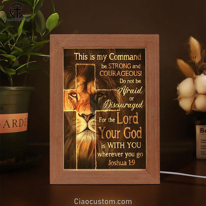 Lion Of Judah Christian Cross This Is My Command Frame Lamp