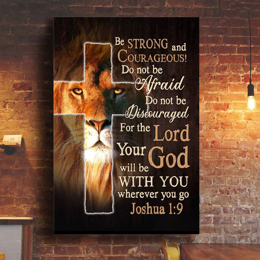 Lion Of Judah Joshua 19 Be Strong And Courage Canvas Art - Bible Verse Canvas - Scripture Wall Art