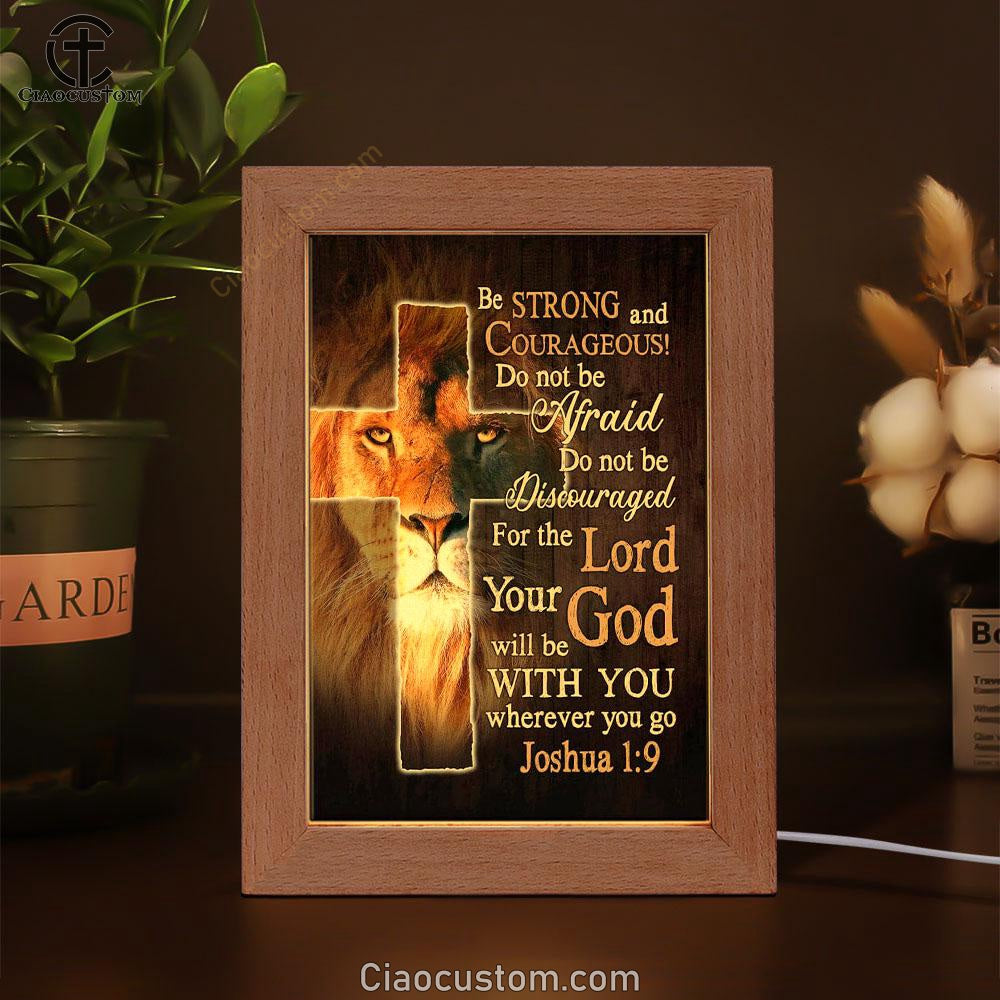 Lion Of Judah Joshua 19 Be Strong And Courage Frame Lamp Prints - Bible Verse Wooden Lamp - Scripture Night Light