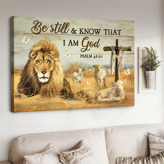 Lion Of Judah Lamb Wooden Cross Be Still And Know That I Am God Canvas Wall Art - Christian Poster - Religious Wall Decor