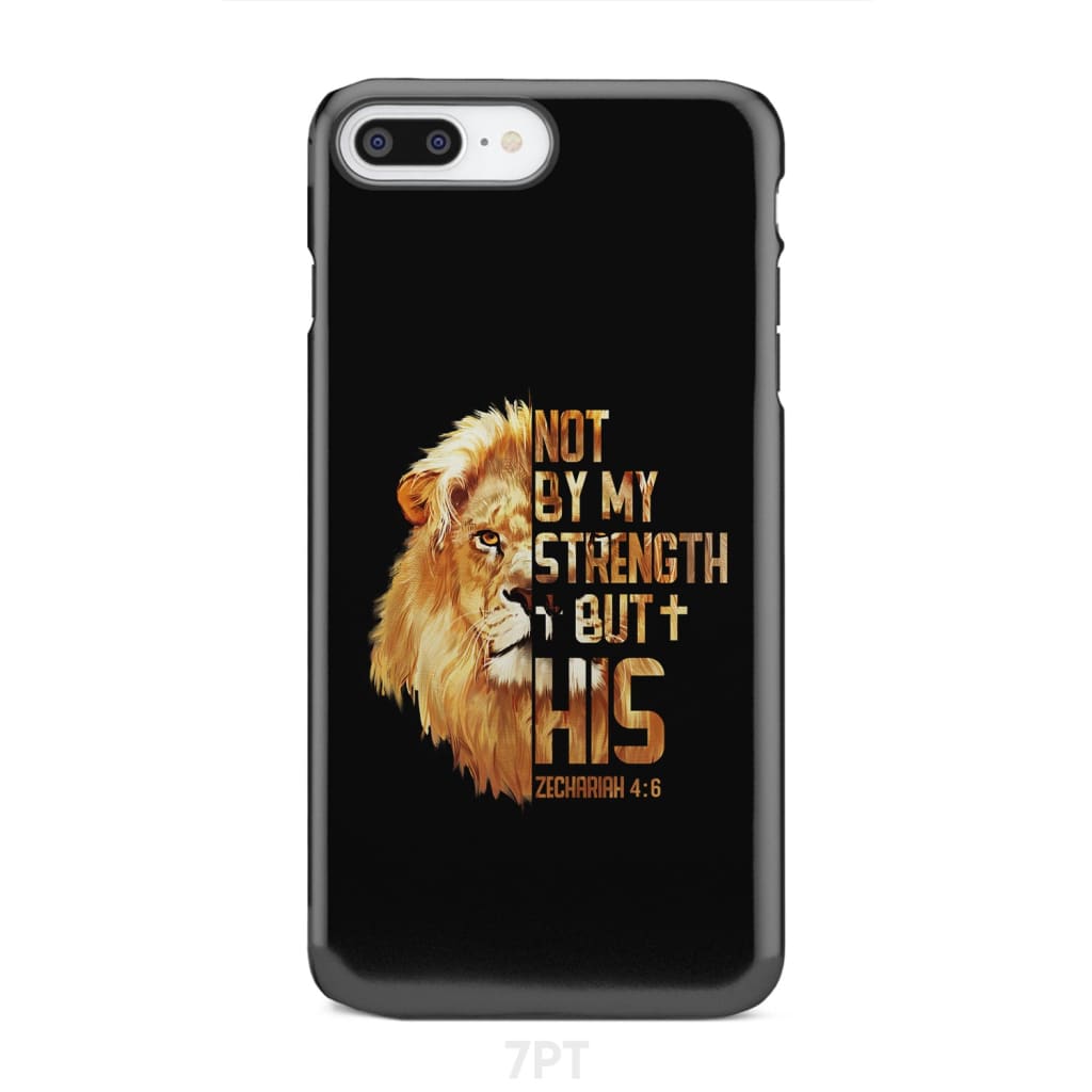 Lion Of Judah Zechariah 46 Not By My Strength But His Phone Case - Bible Verse IPhone & Samsung Cases