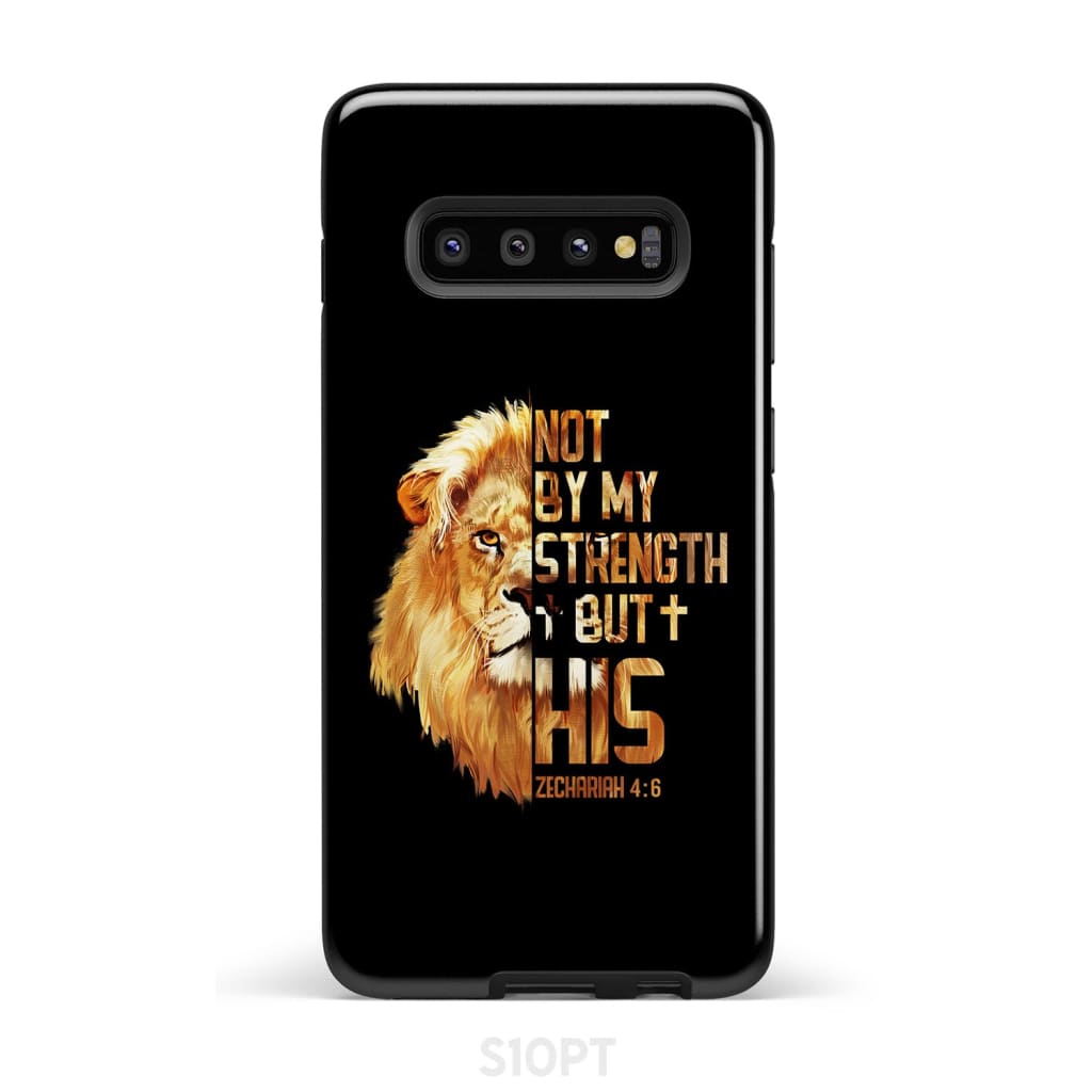 Lion Of Judah Zechariah 46 Not By My Strength But His Phone Case - Bible Verse IPhone & Samsung Cases