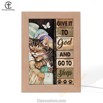 Little Cat Drawing Give It To God And Go To Sleep Frame Lamp