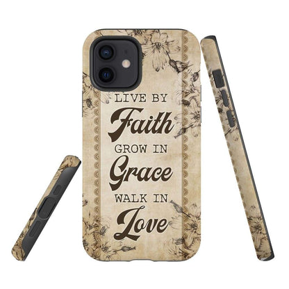 Live By Faith Grow In Grace Walk In Love Christian Phone Case - Scripture Phone Cases - Iphone Cases Christian