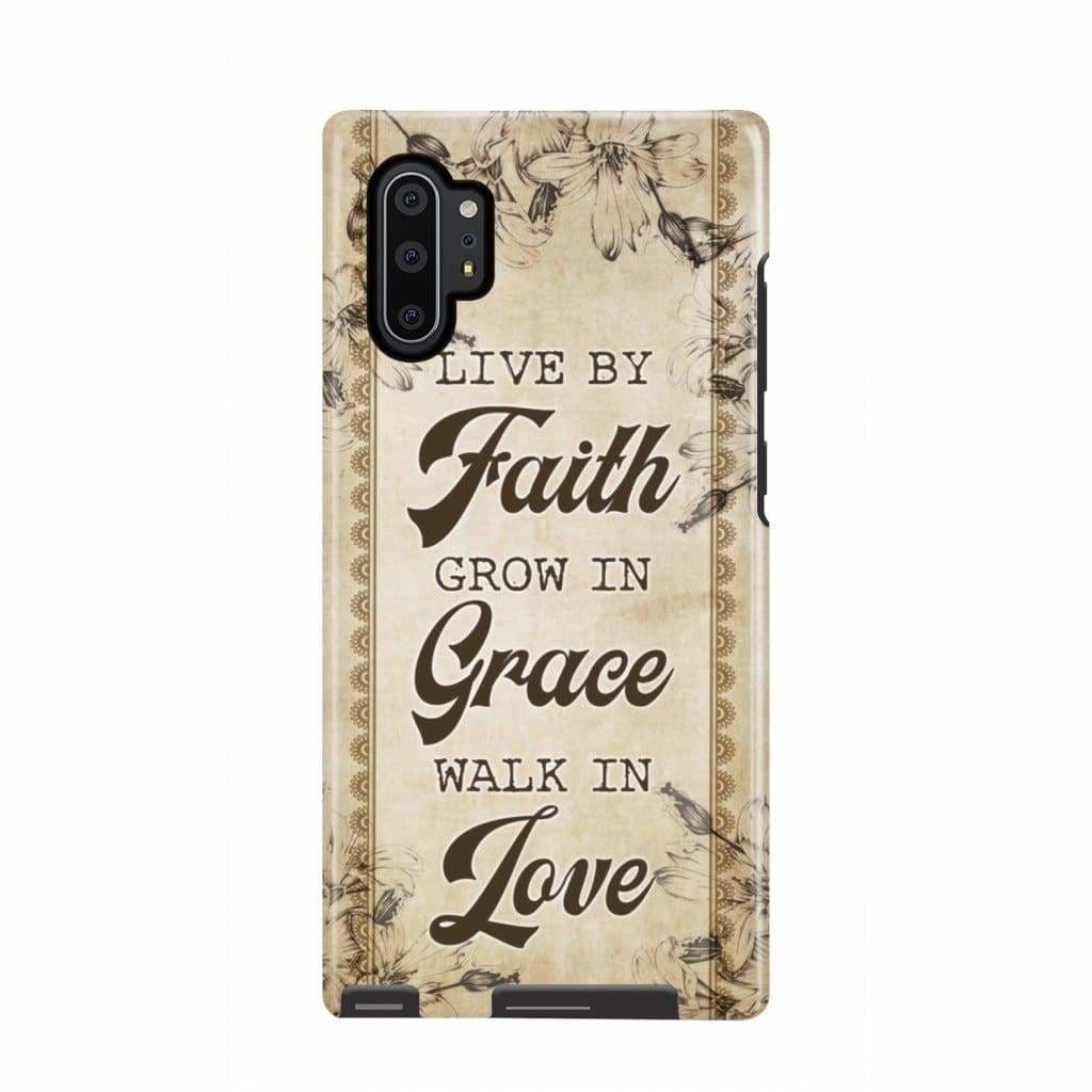 Live By Faith Grow In Grace Walk In Love Christian Phone Case - Scripture Phone Cases - Iphone Cases Christian
