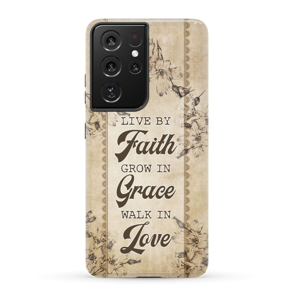 Live By Faith Grow In Grace Walk In Love Christian Phone Case - Scripture Phone Cases - Iphone Cases Christian