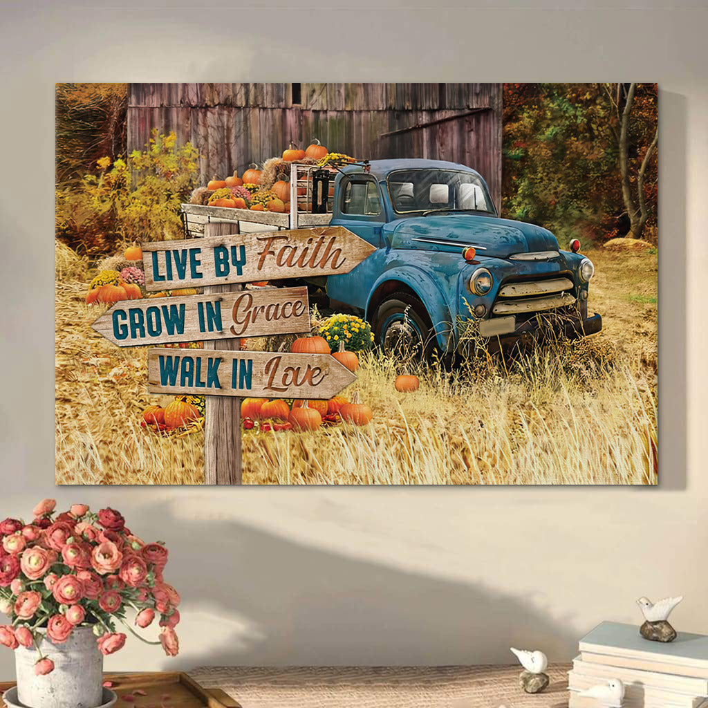 Live By Faith Grow In Grace Walk Love Thanksgiving Canvas Wall Art