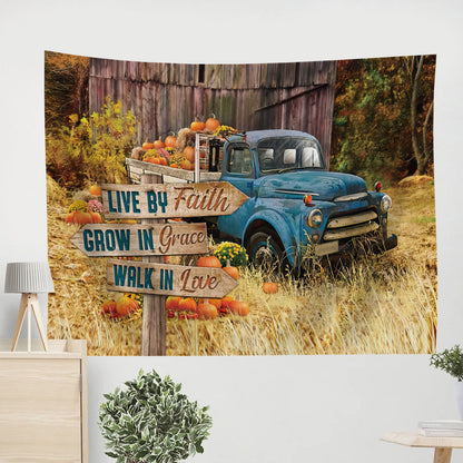 Live By Faith Grow In Grace Walk Love Thanksgiving Tapestry Wall Art - Religious Tapestry - Jesus Tapestry