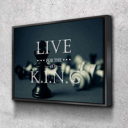 Live For The King Wall Art Canvas Print - Christian Canvas Wall Art