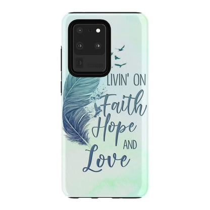 Living On Faith Hope And Love Christian Phone Case - Faith Phone Cases - Inspirational Bible Scripture iPhone Cases
