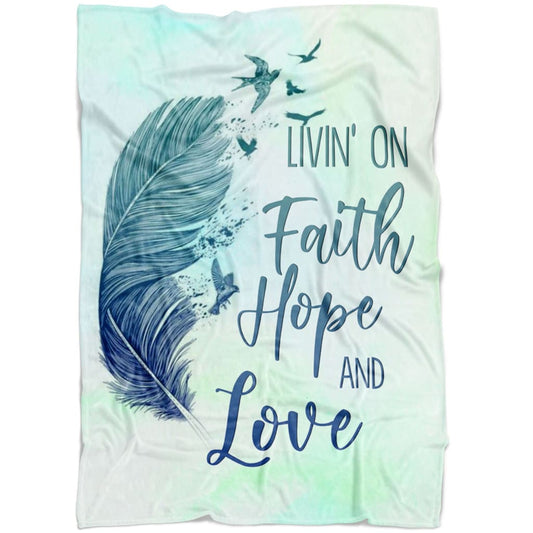 Living On Faith Hope And Love Fleece Blanket - Christian Blanket - Bible Verse Blanket