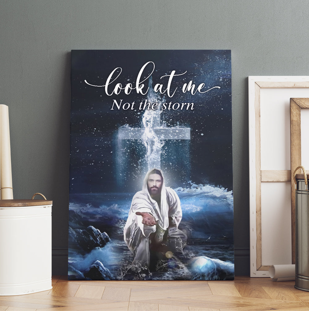 Look At Me Not The Storm Take The Hand Of Jesus Canvas Wall Art