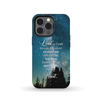 Lord As I Walk Through This World Christian Prayer Phone Case - Scripture Phone Cases - Iphone Cases Christian