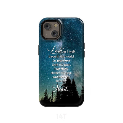 Lord As I Walk Through This World Christian Prayer Phone Case - Scripture Phone Cases - Iphone Cases Christian