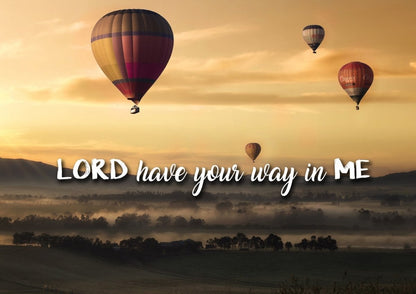 Lord Have Your Way In Me Wall Art Canvas Print - Christian Canvas Wall Art