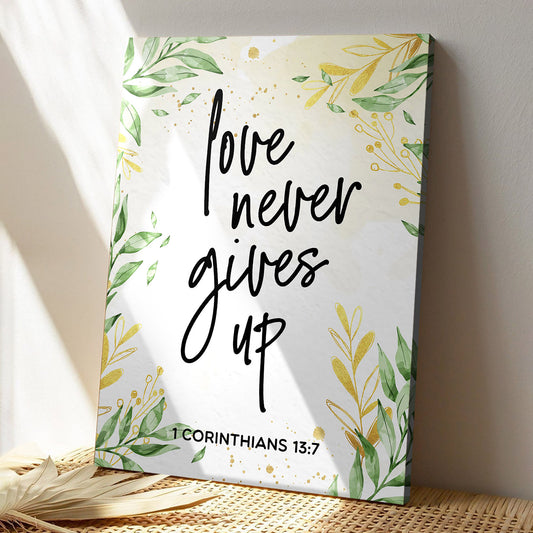 Love Never Gives Up - Christian Canvas Prints - Faith Canvas - Bible Verse Canvas - Ciaocustom