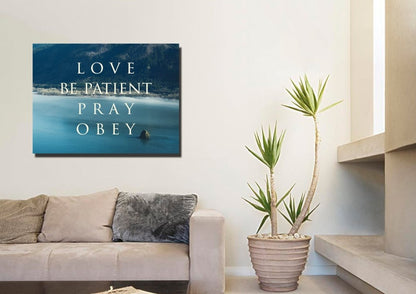 Love Be Patient Pray Obey Canvas Wall Art Print - Christian Canvas Wall Art