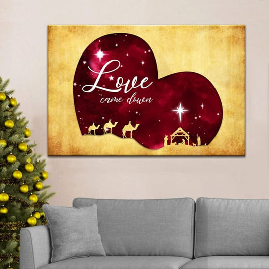 Love Came Down Christmas Wall Art Canvas - Religious Wall Decor