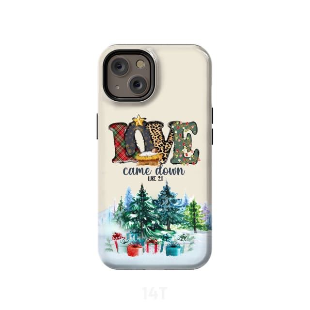 Love Came Down Luke 211 Christmas Phone Case - Inspirational Bible Scripture iPhone Cases