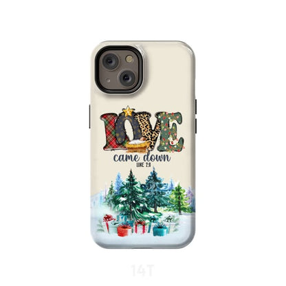 Love Came Down Luke 211 Christmas Phone Case - Inspirational Bible Scripture iPhone Cases