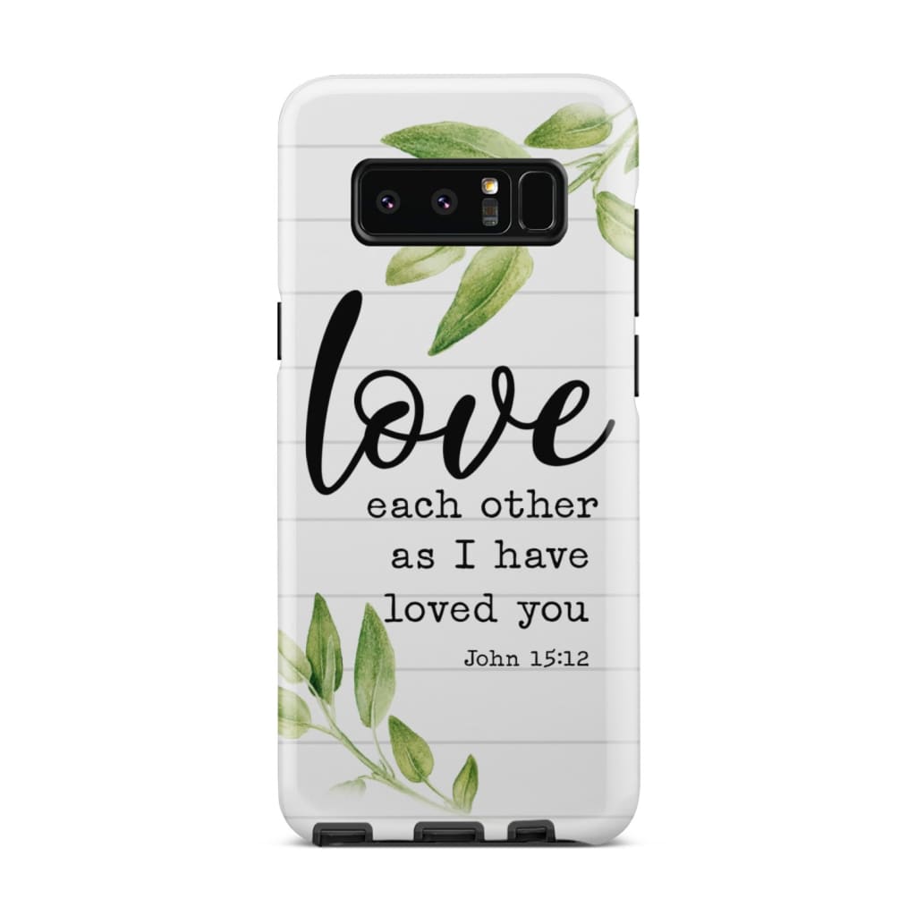 Love Each Other As I Have Loved You John 1512 Bible Verse Phone Case - Inspirational Bible Scripture iPhone Cases
