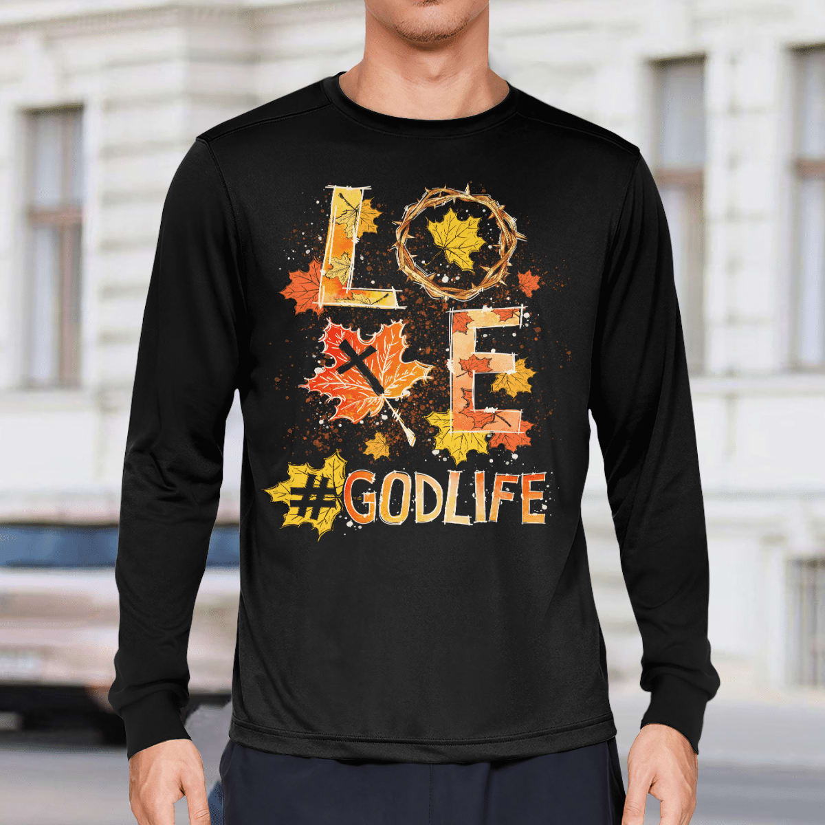 Love, Godlife, Fall Leaves, Crown Of Thorns, God T-Shirt, Jesus Sweatshirt Hoodie, Faith T-Shirt