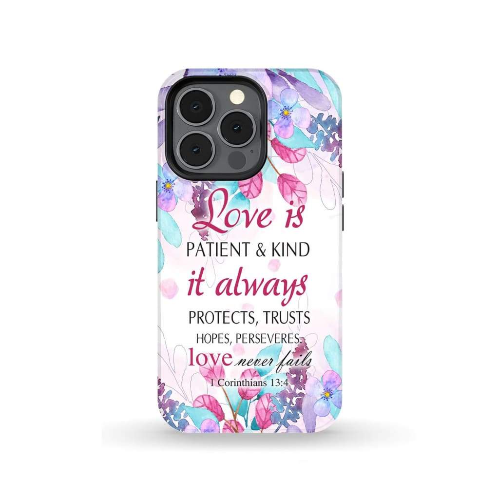 Love Is Patient Love Is Kind 1 Corinthians 134 Bible Verse Phone Case - Scripture Phone Cases - Iphone Cases Christian