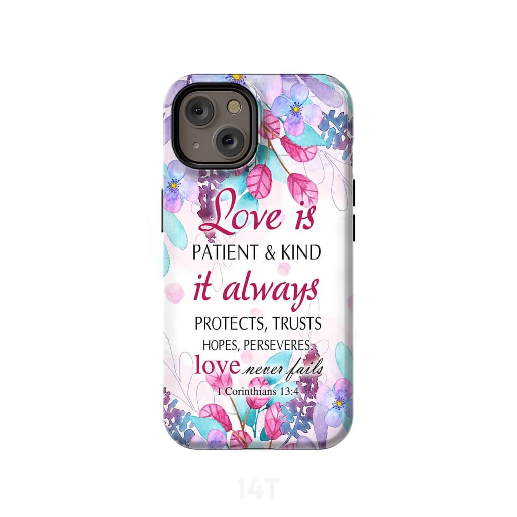 Love Is Patient Love Is Kind 1 Corinthians 134 Bible Verse Phone Case - Scripture Phone Cases - Iphone Cases Christian