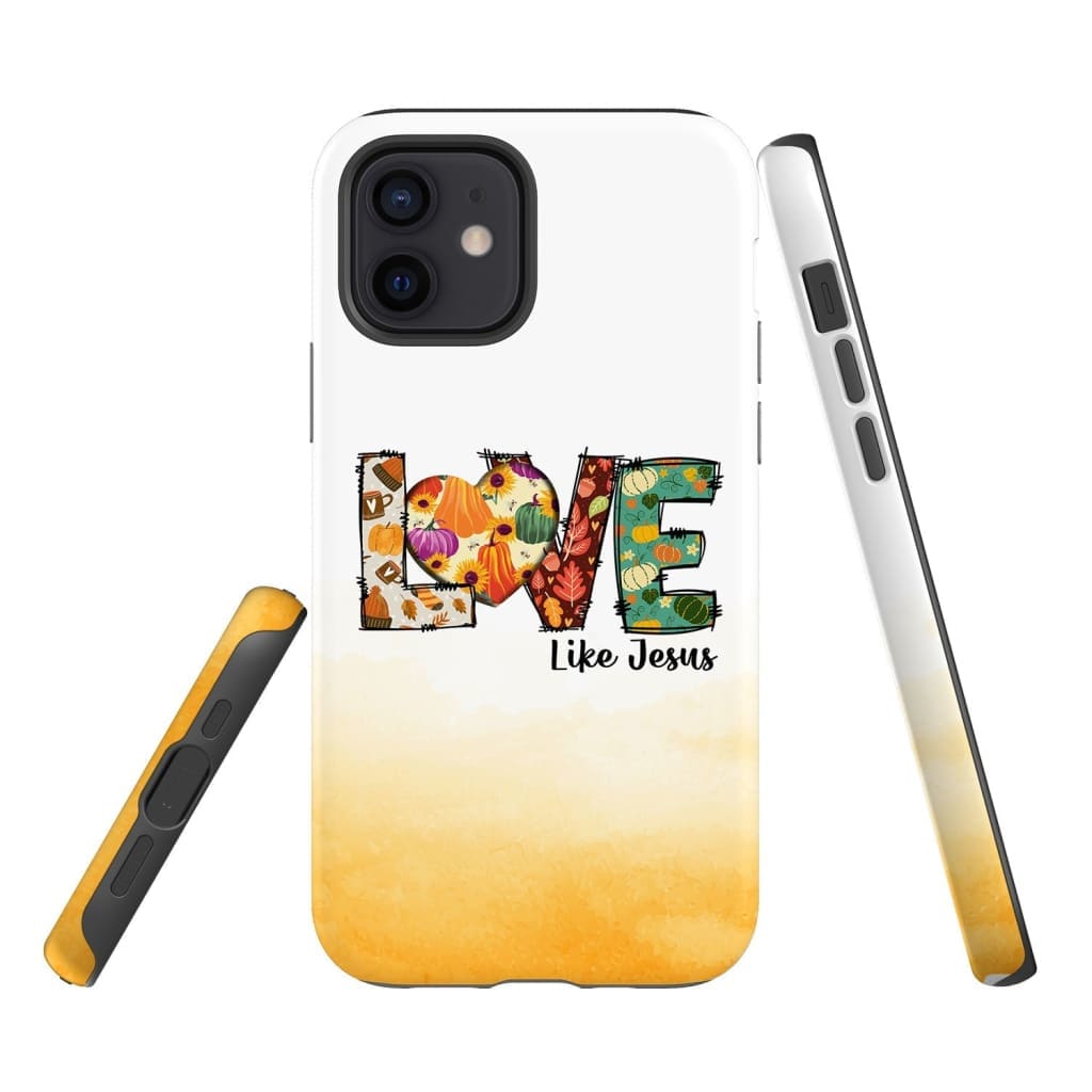 Love Like Jesus - Fall Thanksgiving - Christian Phone Case - Inspirational Bible Scripture iPhone Cases