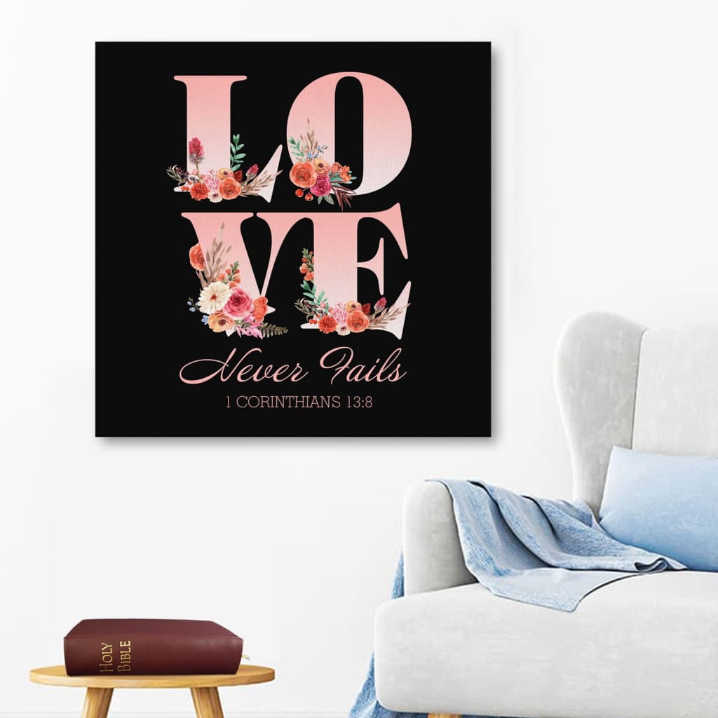Love Never Fails 1 Corinthians 138 Canvas Wall Art - Christian Wall Art - Religious Wall Decor
