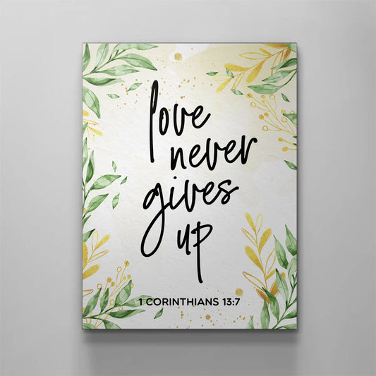 Love Never Gives Up Canvas - Religious Canvas Art - Christian Canvas Wall Art - Ciaocustom