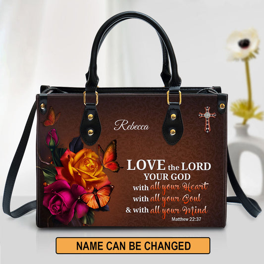 Love The Lord Your God With All Your Heart Awesome Personalized Leather Bag For Women - Religious Gifts For Women