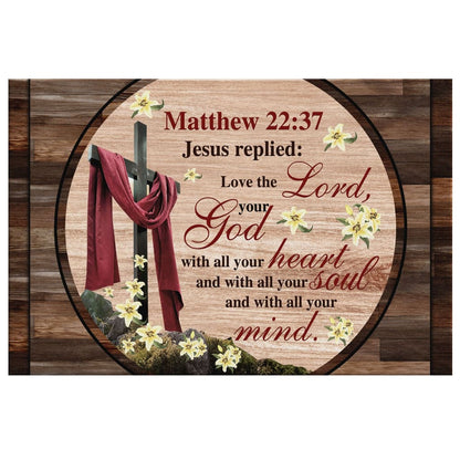 Love The Lord Your God With All Your Heart Canvas Wall Art - Christian Canvas - Faith Canvas
